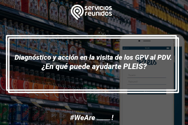 Diagnóstico y acción en la visita de los GPV al PDV