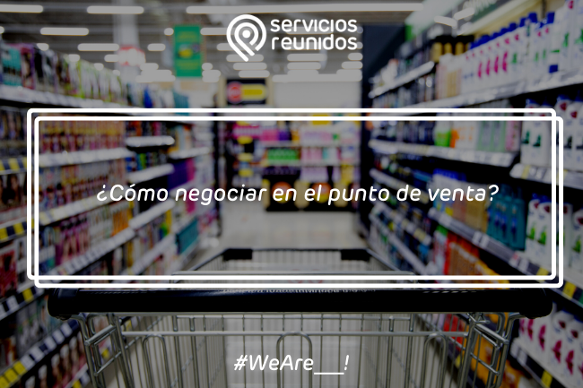 cómo negociar en el punto de venta