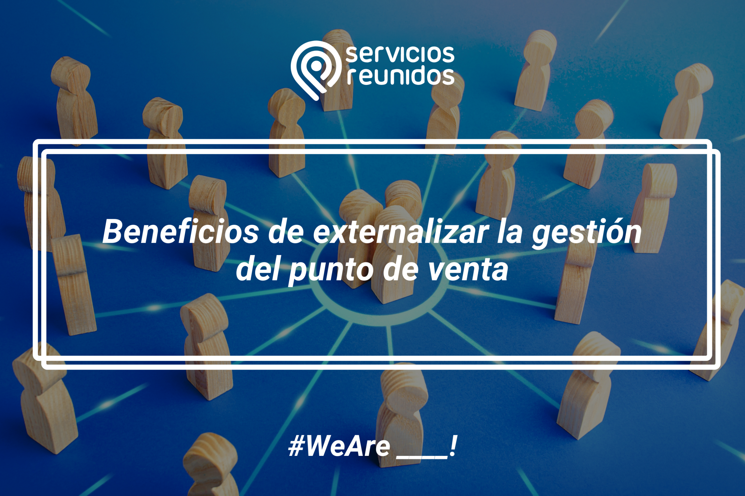Beneficios de externalizar la gestión del punto de venta