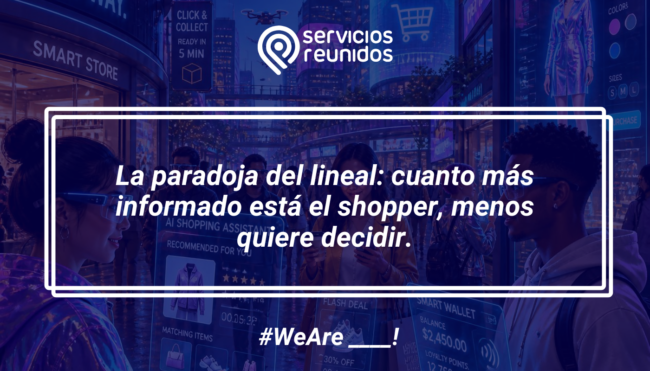 La paradoja del lineal: cuanto más informado está el shopper, menos quiere decidir.